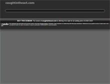 Tablet Screenshot of caughtintheact.com